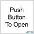Automatic Door Sign - Push Button To Open